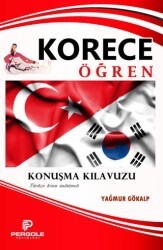Korece Öğren Konuşma Kılavuzu Türkçe Konu Anlatımlı - Pergole Yayınları