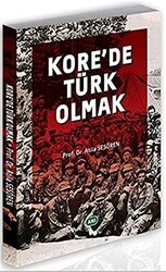 Kore`de Türk Olmak - Alternatif Yayıncılık