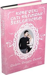Kore`deki Çatı Katımdan Sesleniyorum - Ephesus Yayınları