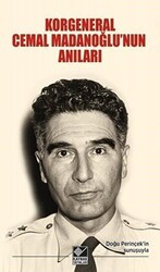 Korgeneral Cemal Madanoğlu`nun Anıları - Kaynak Yayınları