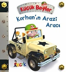 Korhan’ın Arazi Aracı - Küçük Beyler - Bıcırık Yayınları