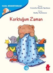 Korktuğum Zaman - Nasıl Hissediyorum? - Büyülü Fener Yayınları