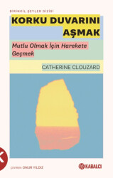 Korku Duvarını Aşmak - Kabalcı Yayınevi - Doruk Yayınları