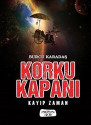Korku Kapanı - Kayıp Zaman - Yediveren Çocuk