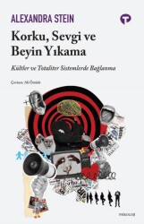 Korku, Sevgi ve Beyin Yıkama - Turkuvaz Kitap