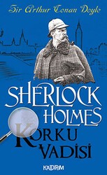 Korku Vadisi - Sherlock Holmes - Kaldırım Yayınları