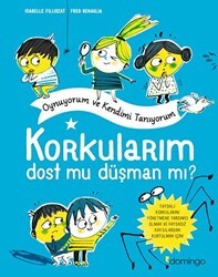 Korkularım Dost Mu Düşman Mı? - Domingo Yayınevi