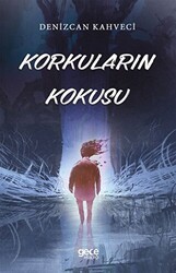 Korkuların Kokusu - Gece Kitaplığı