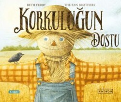 Korkuluğun Dostu - Ketebe Çocuk