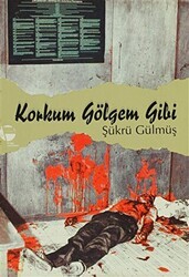 Korkum Gölgem Gibi - Belge Yayınları