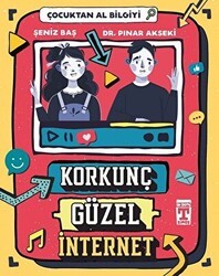 Korkunç Güzel İnternet - Çocuktan Al Bilgiyi - İlk Genç Timaş