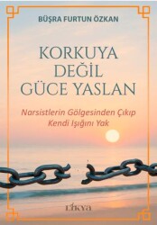 Korkuya Değil Güce Yaslan - Likya