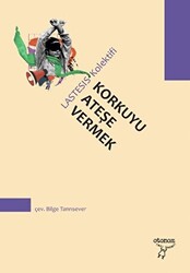 Korkuyu Ateşe Vermek - 1