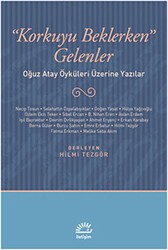 Korkuyu Beklerken Gelenler - İletişim Yayınevi