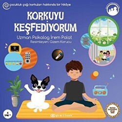 Korkuyu Keşfediyorum - Sıradan Olağanüstü Şeyler Serisi - Epsilon Yayınevi