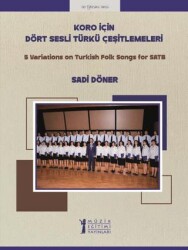 Koro için Dört Sesli Türkü Çeşitlemeleri - Müzik Eğitimi Yayınları