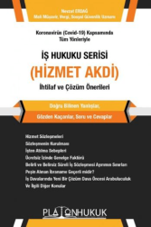 Koronavirüs Covid-19 Kapsamında Tüm Yönleriyle İş Hukuku Serisi Hizmet Akdi İhtilaf ve Çözüm Önerileri - Platon Hukuk