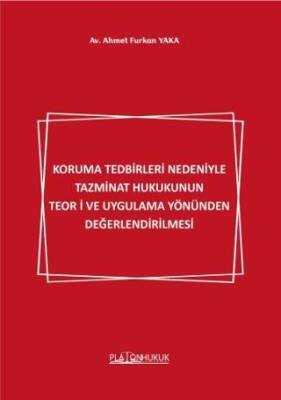 Koruma Tedbirleri Nedeniyle Tazminat Hukukunun Teori ve Uygulama Yönünden Değerlendirilmesi - 1