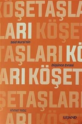 Köşe Taşları Said Nursi`nin Düşünce Evreni - 1