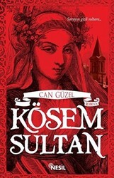 Kösem Sultan - Nesil Yayınları
