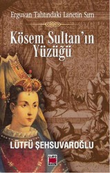 Kösem Sultan’ın Yüzüğü - Elips Kitap