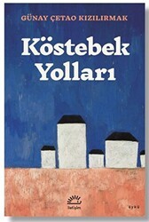 Köstebek Yolları - İletişim Yayınevi