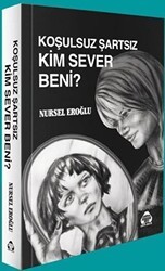 Koşulsuz Şartsız Kim Sever Beni - Alan Yayıncılık