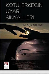 Kötü Erkeğin Uyarı Sinyalleri - 1