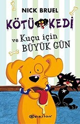 Kötü Kedi ve Kuçu İçin Büyük Gün - Epsilon Yayınevi
