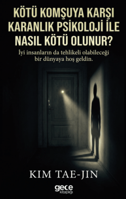 Kötü Komşuya Karşı Karanlık Psikoloji ile Nasıl Kötü Olunur? - 1