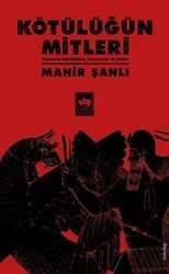 Kötülüğün Mitleri - Ötüken Neşriyat