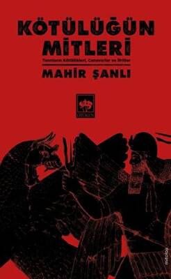 Kötülüğün Mitleri - 1