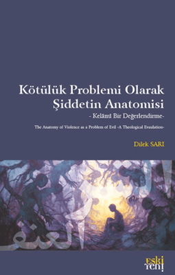 Kötülük Problemi Olarak Şiddetin Anatomisi - 1