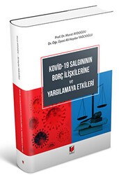 Kovid-19 Salgınının Borç İlişkilerine ve Yargılamaya Etkileri - Adalet Yayınevi