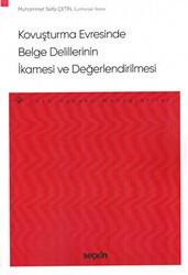 Kovuşturma Evresinde Belge Delillerinin İkamesi ve Değerlendirilmesi - Seçkin Yayıncılık