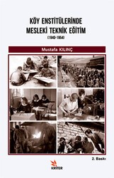 Köy Enstitülerinde Mesleki Teknik Eğitim 1940-1954 - Kriter Yayınları
