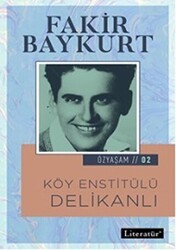 Köy Enstitülü Delikanlı - Literatür Yayıncılık