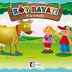 Köy Hayatı - İki İyi Arkadaş - Mor Elma Yayıncılık