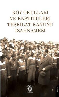 Köy Okulları Ve Enstitüleri Teşkilat Kanunu İzahnamesi - 1