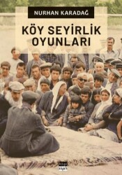 Köy Seyirlik Oyunları - Koyu Siyah Kitap