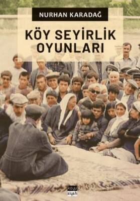 Köy Seyirlik Oyunları - 1