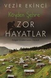 Köyden Şehre Zor Hayatlar - Cinius Yayınları