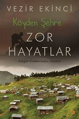 Köyden Şehre Zor Hayatlar - 1