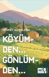 Köyümden Gönlümden - Ötüken Neşriyat