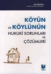 Köyün ve Köylünün Hukuki Sorunları ve Çözümleri - Adalet Yayınevi