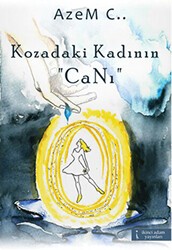 Kozadaki Kadının Canı - İkinci Adam Yayınları
