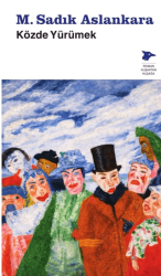 Közde Yürümek - Alakarga Sanat Yayınları