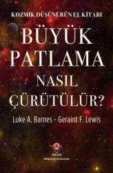 Kozmik Düşünürün El Kitabı - Büyük Patlama Nasıl Çürütülür? - TÜBİTAK Yayınları
