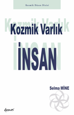 Kozmik Varlık İnsan - 1