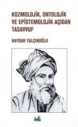 Kozmolojik, Ontolojik ve Epistemolojik Açıdan Tasavvuf - İzan Yayıncılık